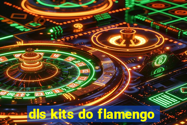 dls kits do flamengo